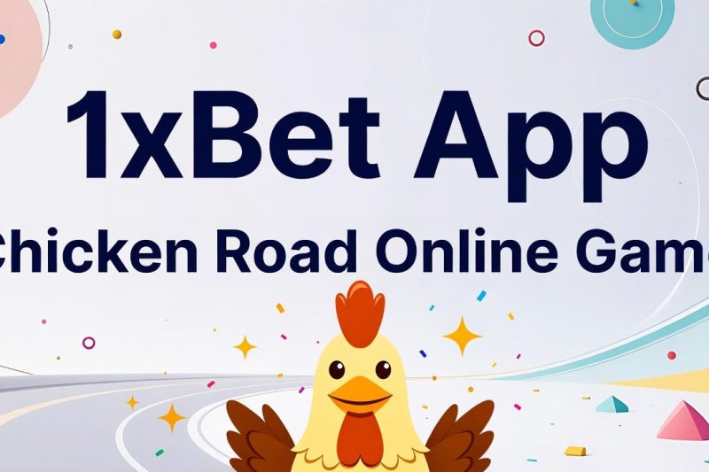 The​‍​‌‍​‍‌ Success Story and Secrets of Chicken Road Online Games’ Popularity on 1xBet App
