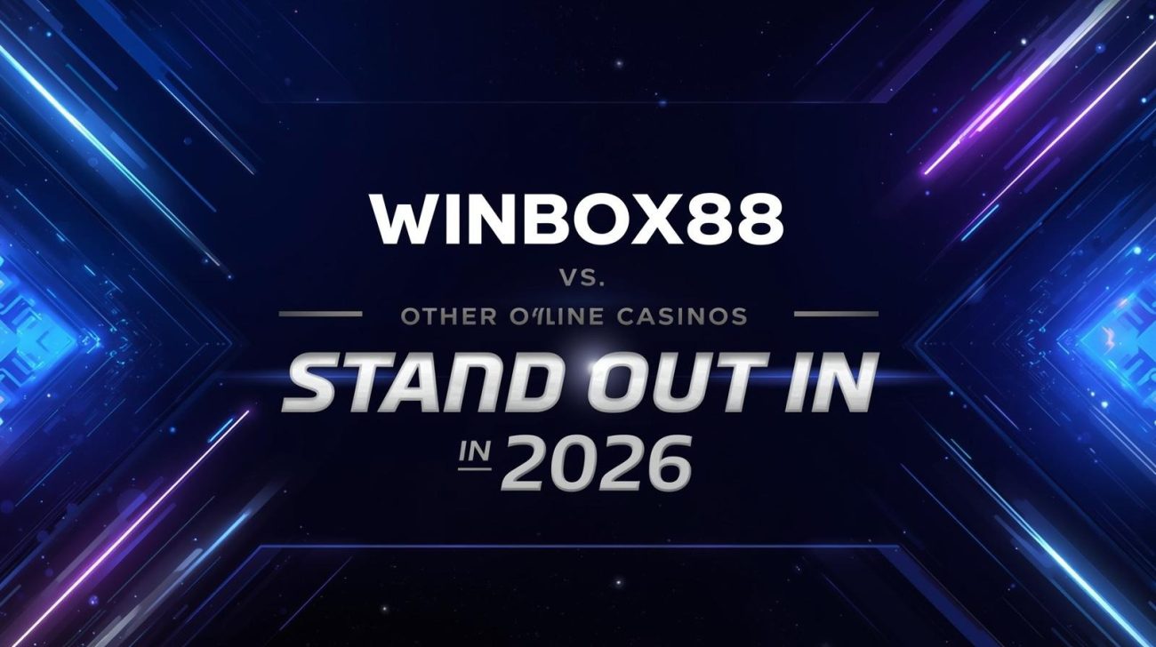 Winbox88 vs Other Online Casinos